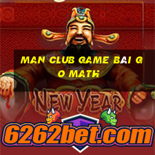 Man Club Game Bài Go Math