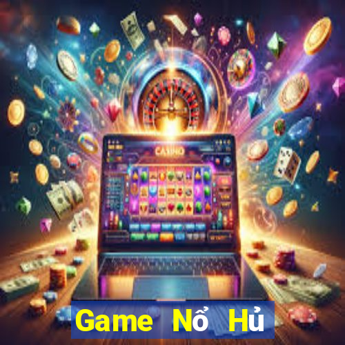 Game Nổ Hủ Game Bài Online Đổi Thưởng