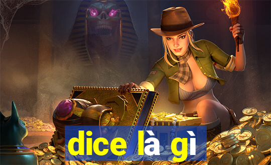 dice là gì