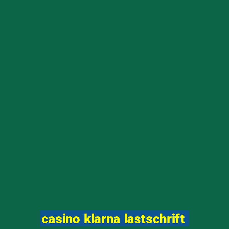 casino klarna lastschrift