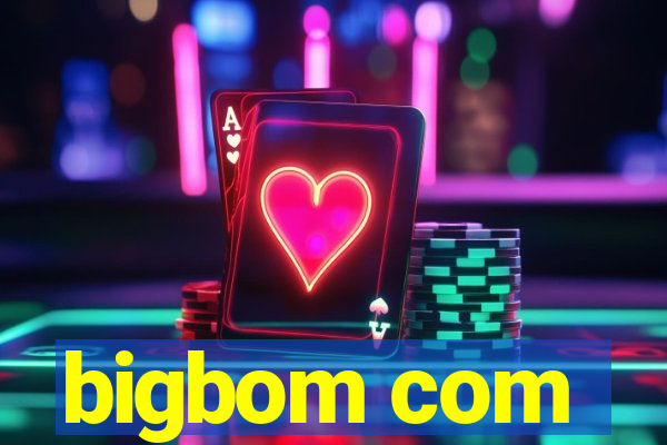 bigbom com