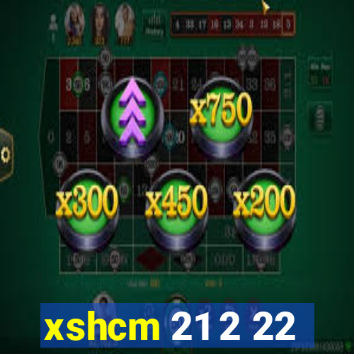 xshcm 21 2 22