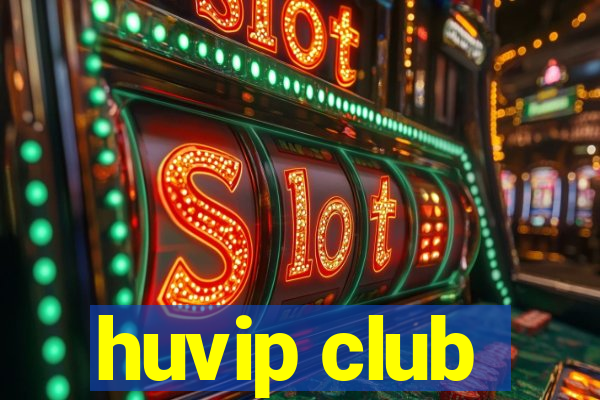 huvip club