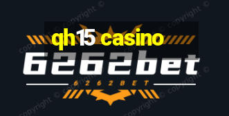 qh15 casino