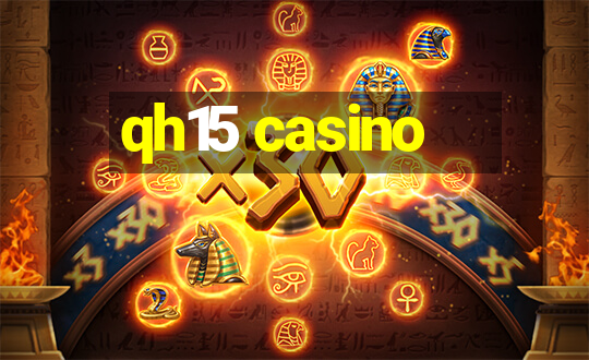 qh15 casino