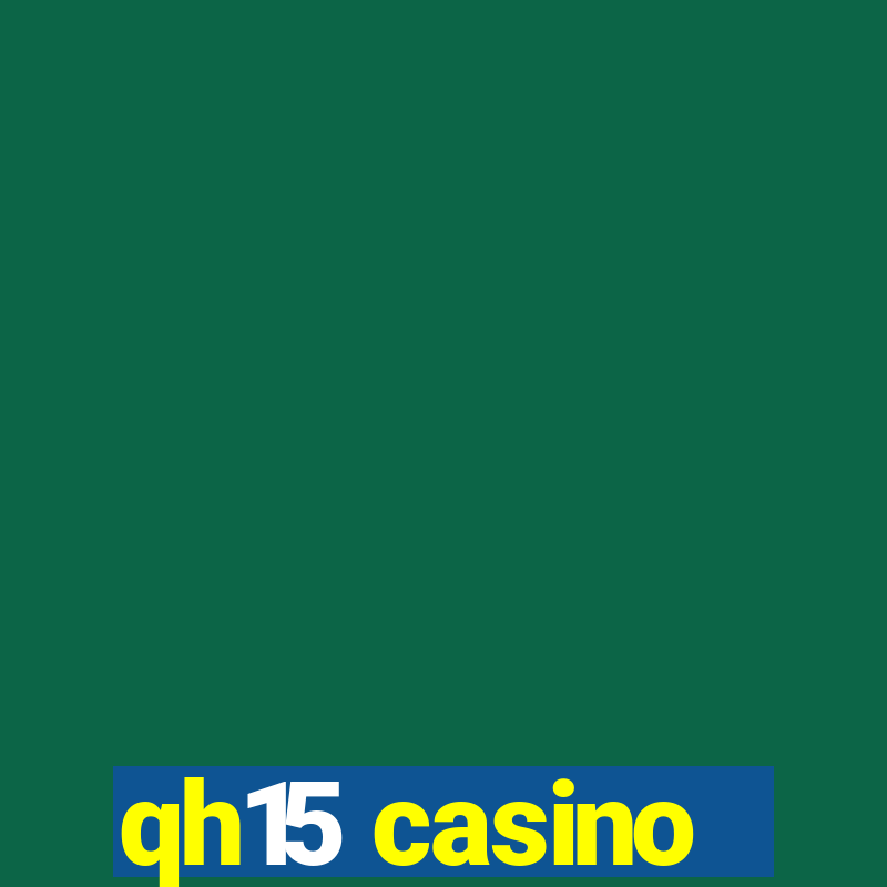 qh15 casino