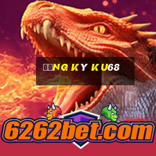 Đăng Ký Ku68