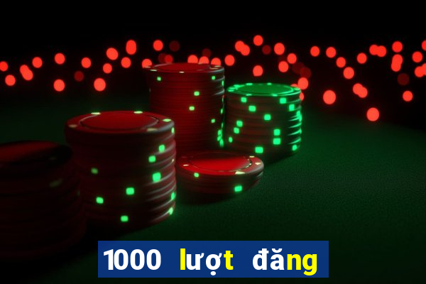 1000 lượt đăng ký vé số