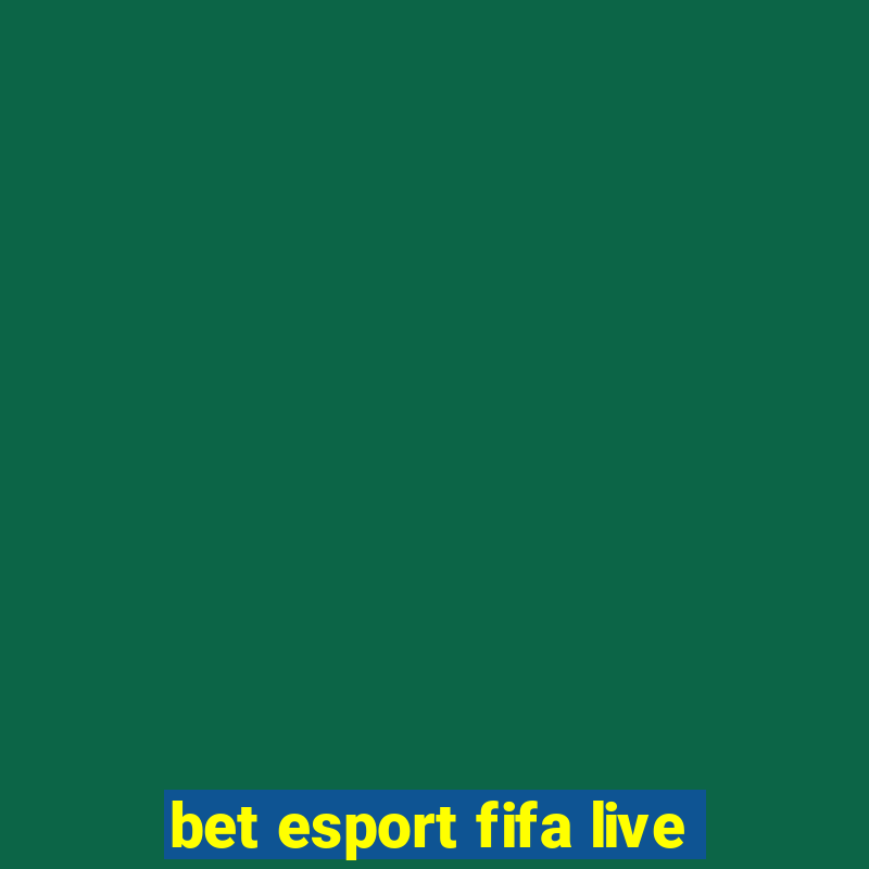 bet esport fifa live