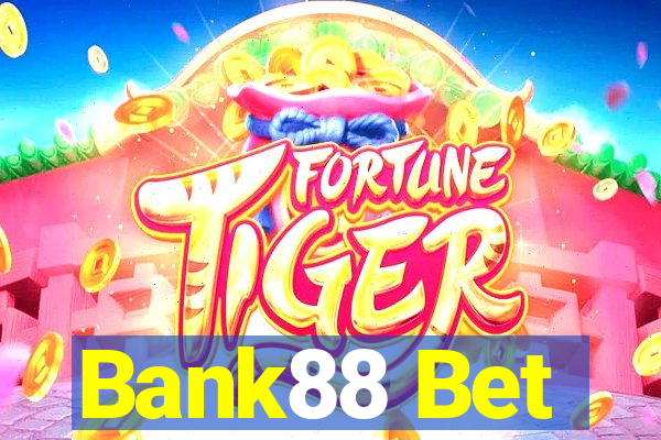 Bank88 Bet