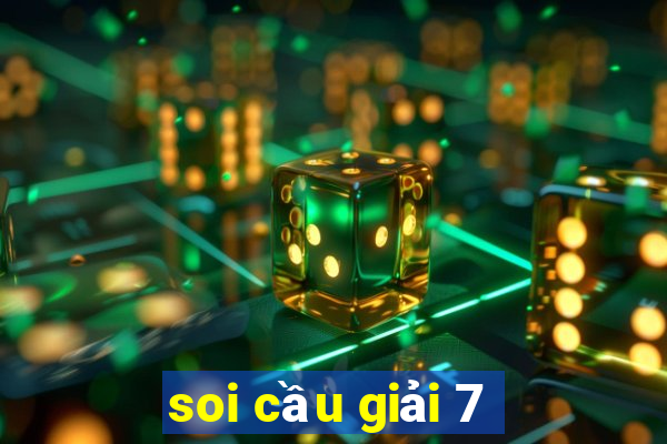 soi cầu giải 7