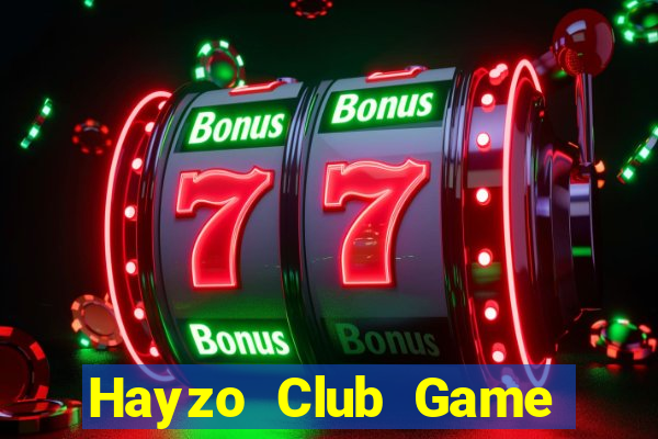 Hayzo Club Game Bài Đổi Thưởng