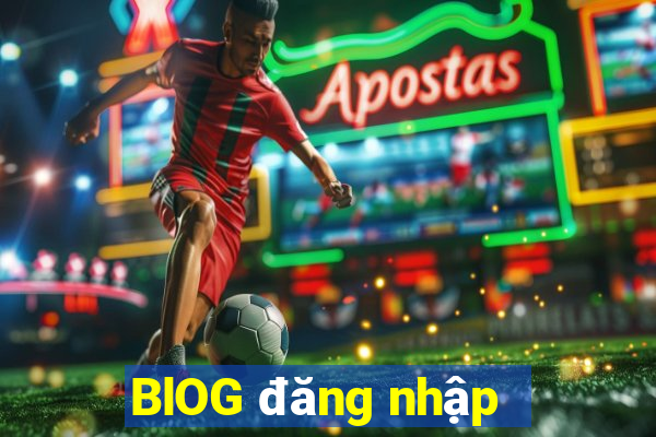 BlOG đăng nhập