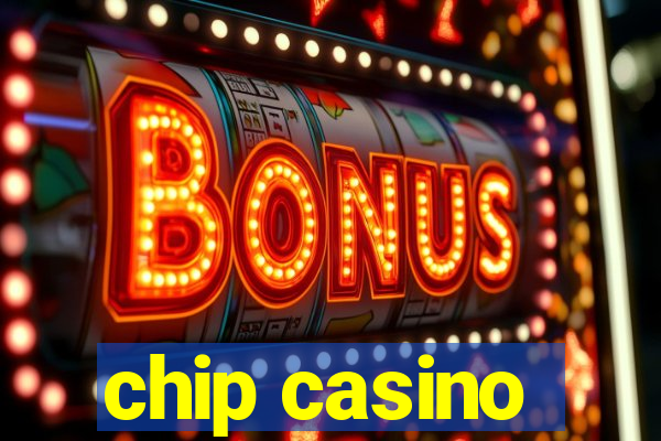 chip casino