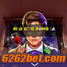 mẹo cược bóng đá