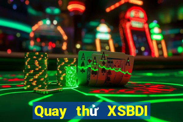 Quay thử XSBDI ngày 7