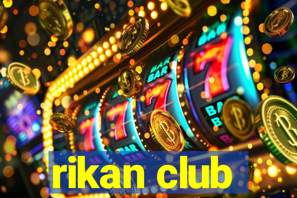 rikan club