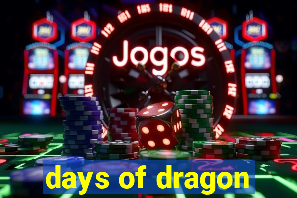 days of dragon