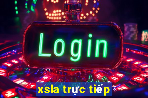 xsla trực tiếp