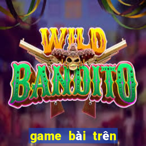 game bài trên win 10