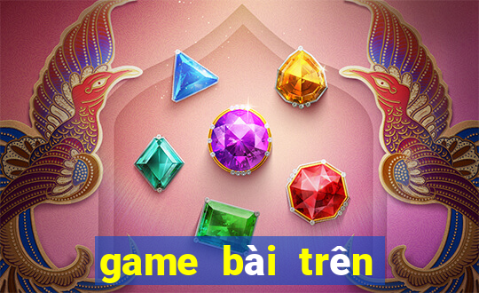 game bài trên win 10