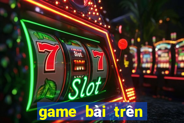 game bài trên win 10