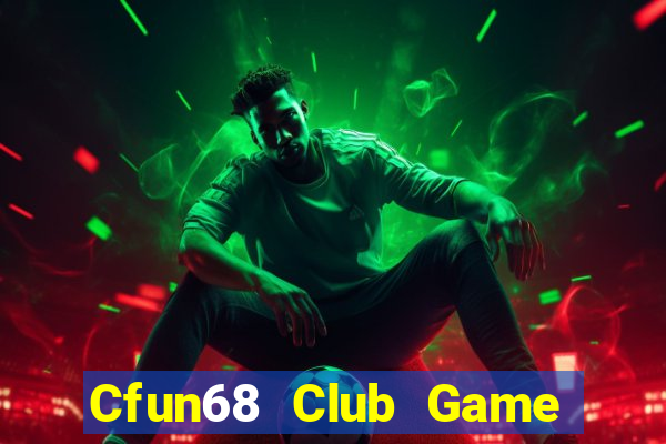 Cfun68 Club Game Bài 68