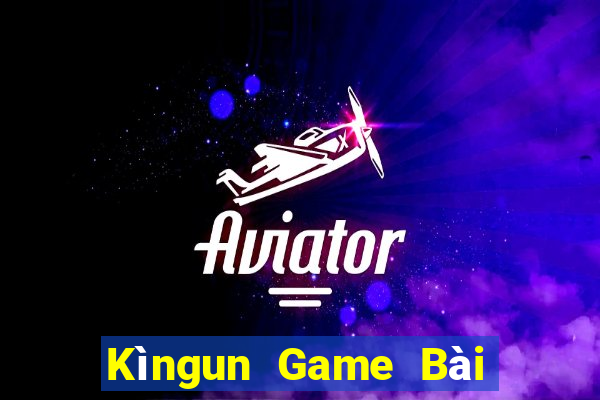 Kìngun Game Bài 52 Club