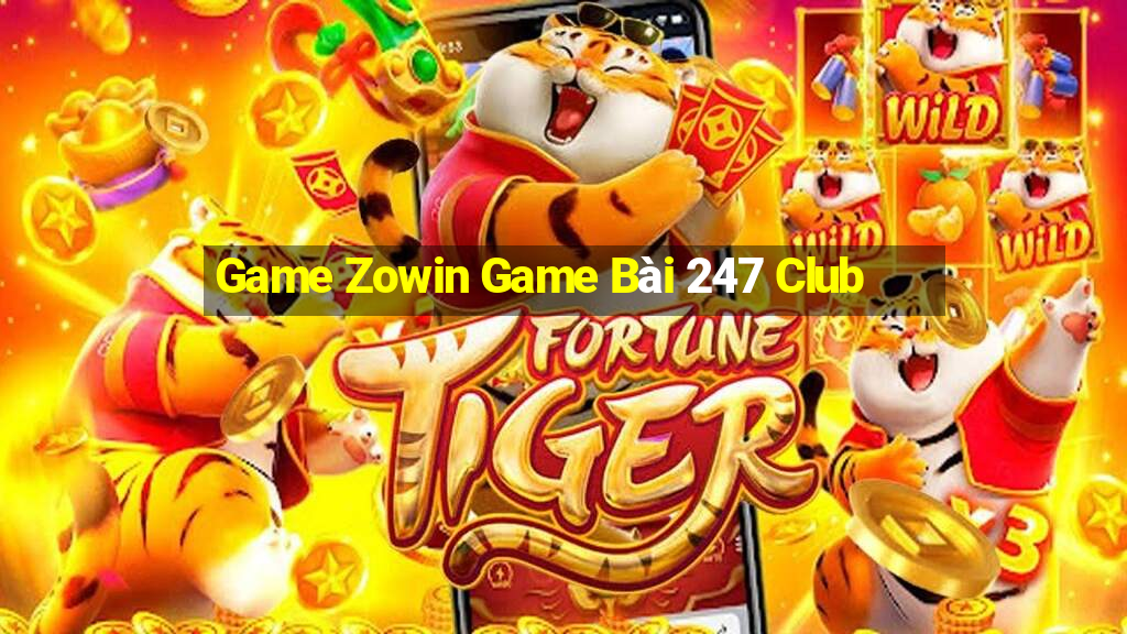 Game Zowin Game Bài 247 Club