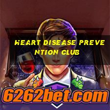 heart disease prevention club