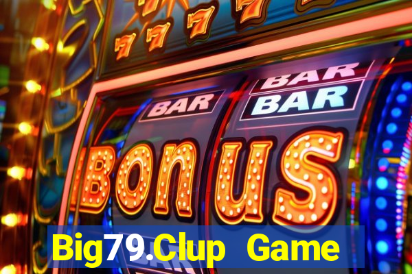 Big79.Clup Game Bài Nhện