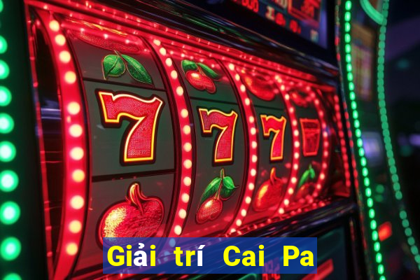 Giải trí Cai Pa Tải về