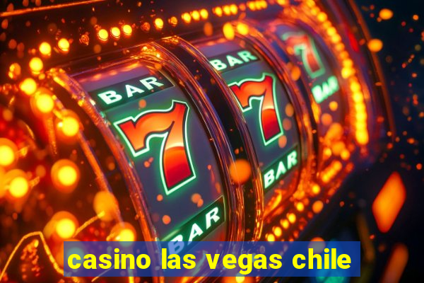 casino las vegas chile