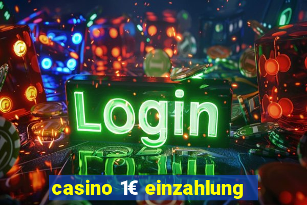 casino 1€ einzahlung