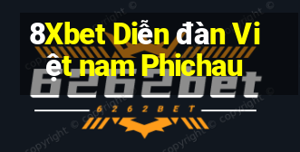 8Xbet Diễn đàn Việt nam Phichau