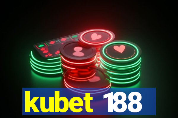 kubet 188