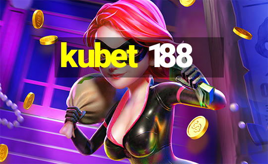 kubet 188