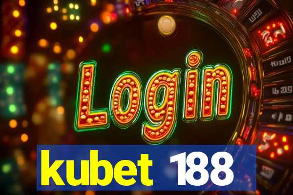 kubet 188