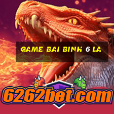 game bai binh 6 la