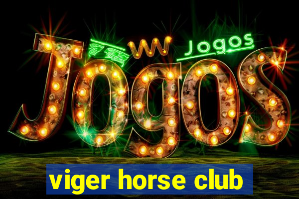 viger horse club