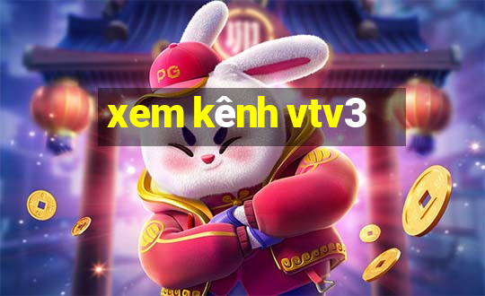 xem kênh vtv3