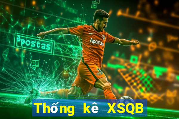 Thống kê XSQB Thứ 2