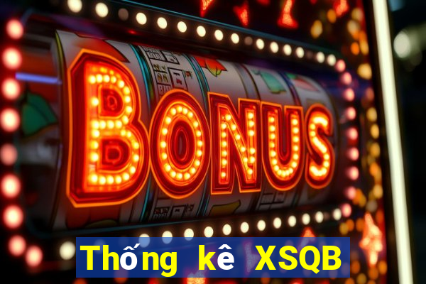 Thống kê XSQB Thứ 2