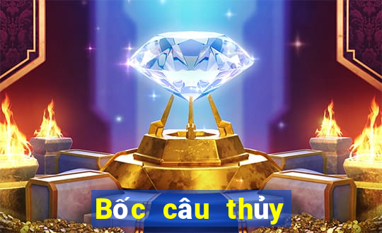 Bốc câu thủy hử bản ai có