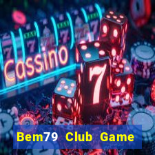 Bem79 Club Game Bài Mèo Nổ