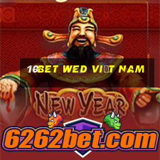 10bet wed Việt nam