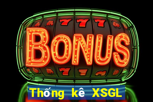 Thống kê XSGL ngày 17