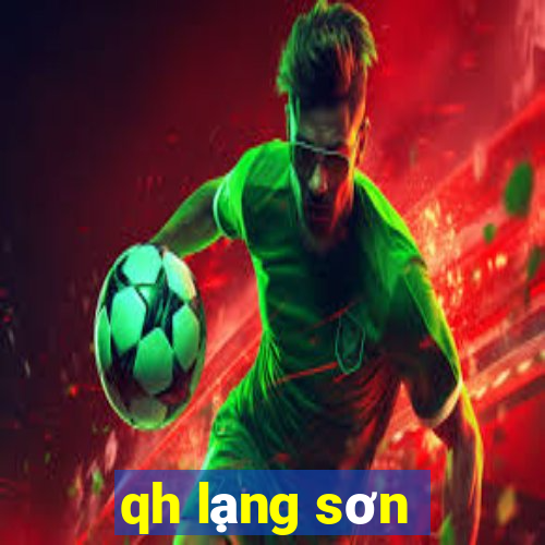 qh lạng sơn