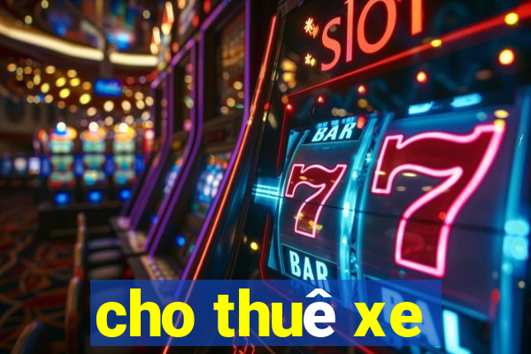 cho thuê xe