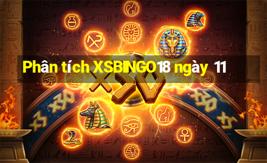 Phân tích XSBINGO18 ngày 11